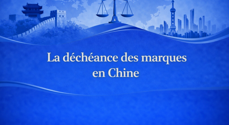 decheance marque chine