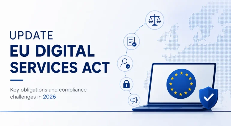 EU Digital Services Act: what compliance priorities must companies secure in 2026?