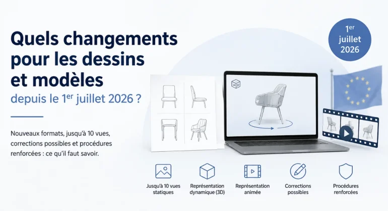 Quels changements pour les dessins et modèles depuis le 1er juillet 2026 (Phase 2) ?