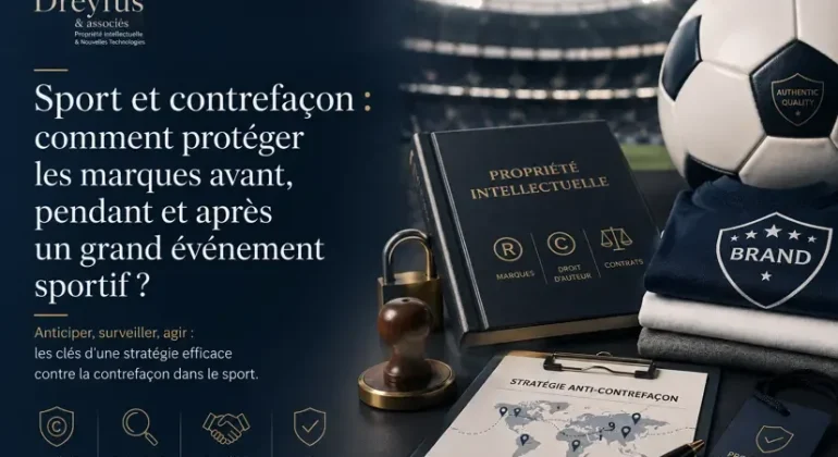 Sport et contrefaçon : comment protéger les marques avant, pendant et après un grand événement sportif ?
