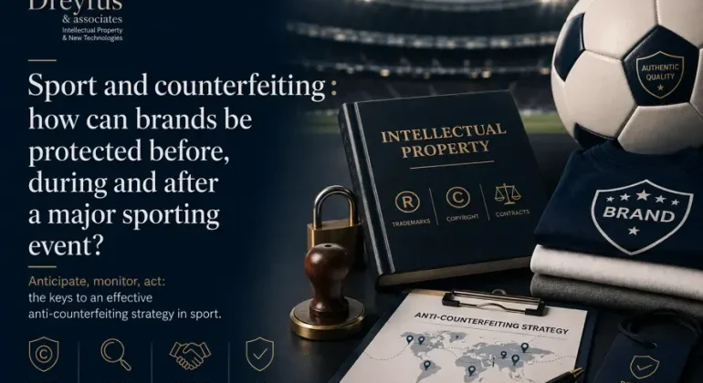 Sport and counterfeiting: how can trademarks be protected before, during and after a major sporting event?