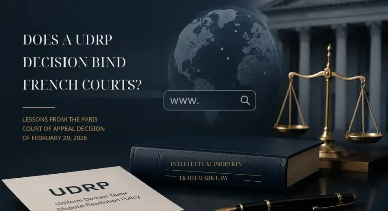 Are French courts bound by a UDRP decision ? Lessons from the Paris Court of Appeal decision of February 20, 2026